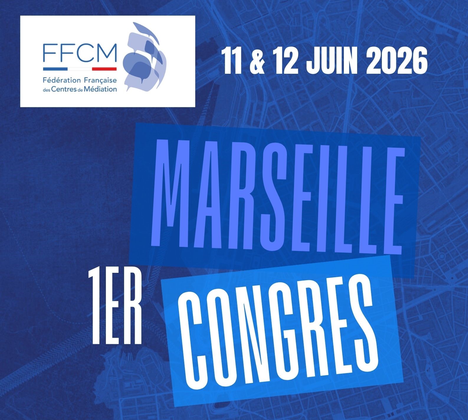 Premier congrès médiation FFCM les 11 et 12 juin 2026 à Marseille